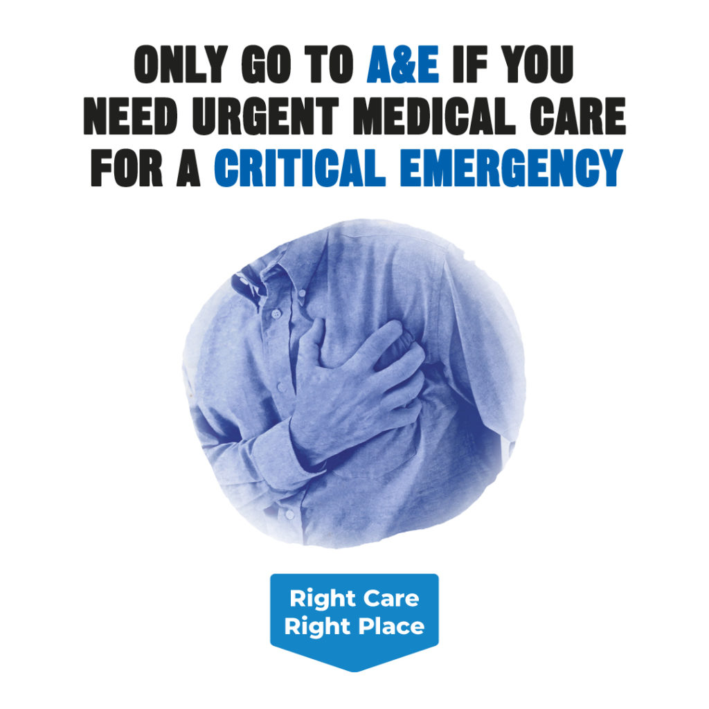 Only go to A&E if you need urgent medical care for a critical emergency,